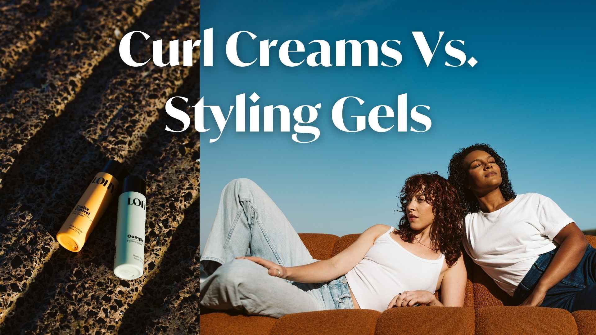 Curl Creams Vs. Styling Gels