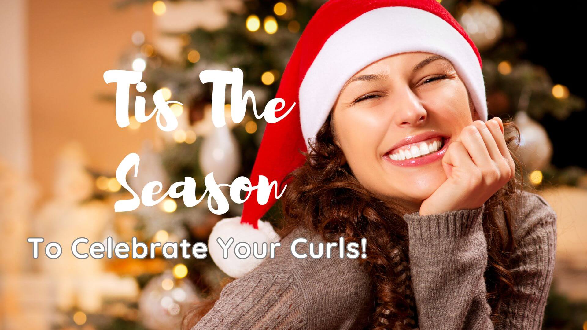 Celebrating your Christmas Curls