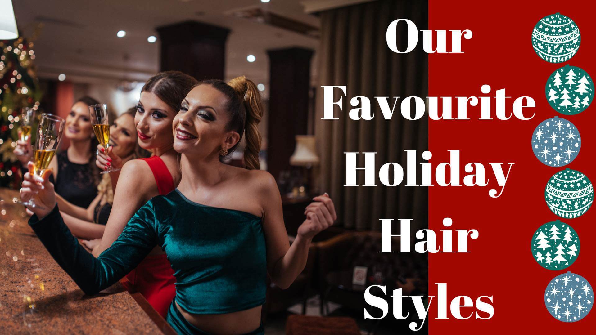 Our Favourite Holiday Hair Styles