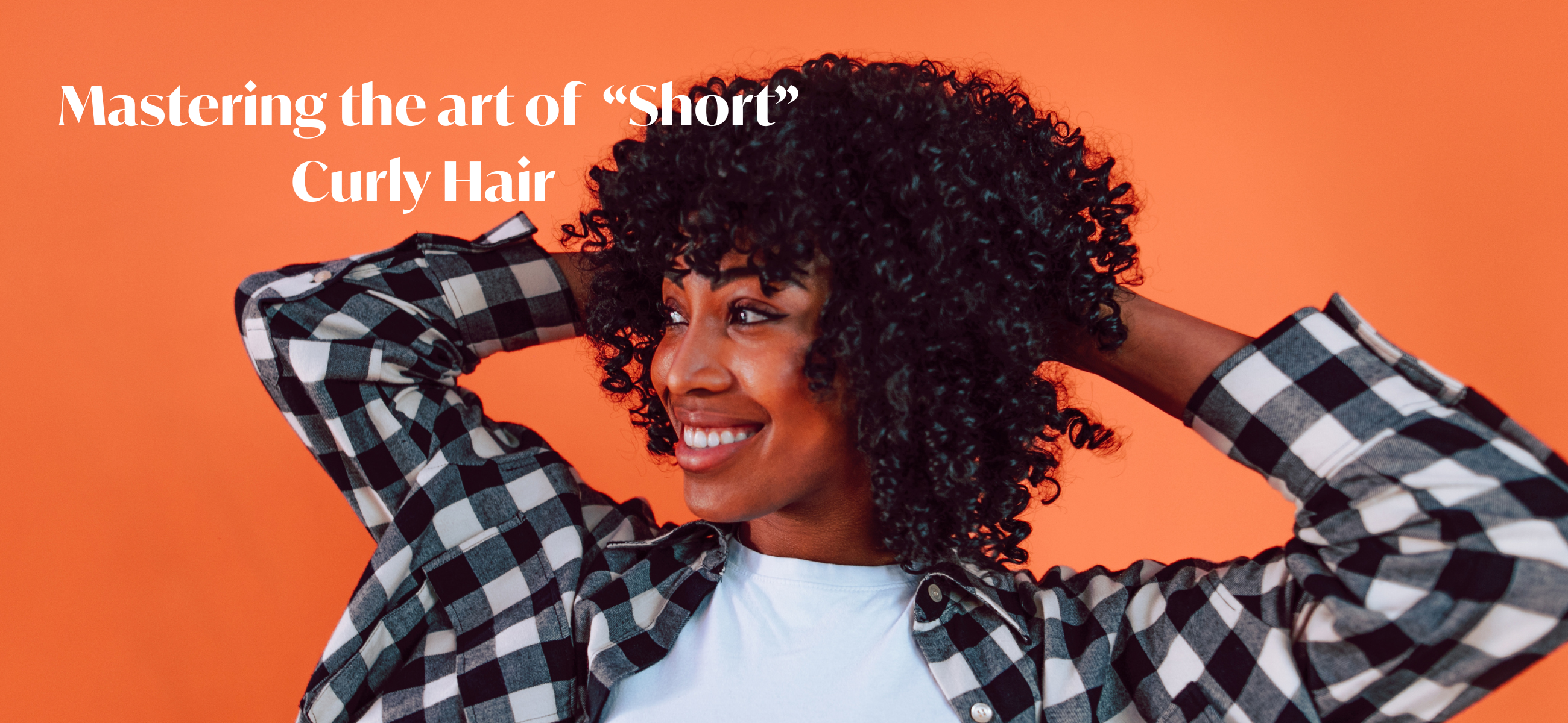 Mastering the Art of “Short” Curly Hair: Step-by-Step Styling Techniques for Shorter Hairstyles